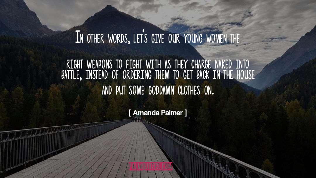 Amanda Palmer Quotes: In other words, let's give