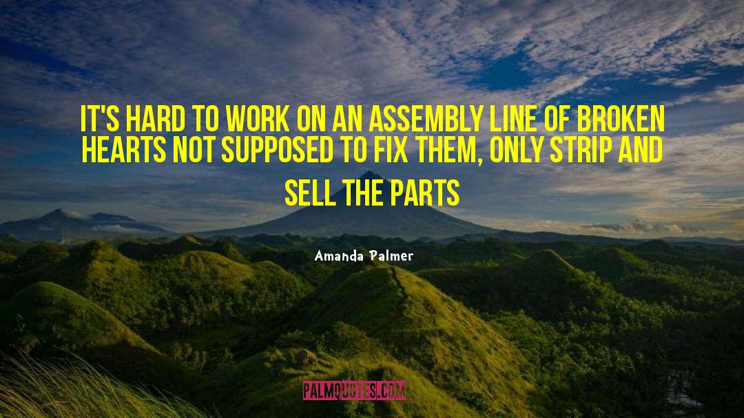 Amanda Palmer Quotes: It's hard to work on