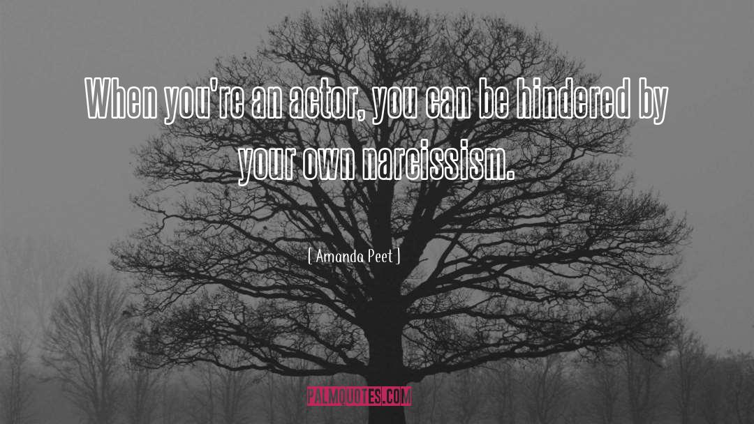 Amanda Peet Quotes: When you're an actor, you