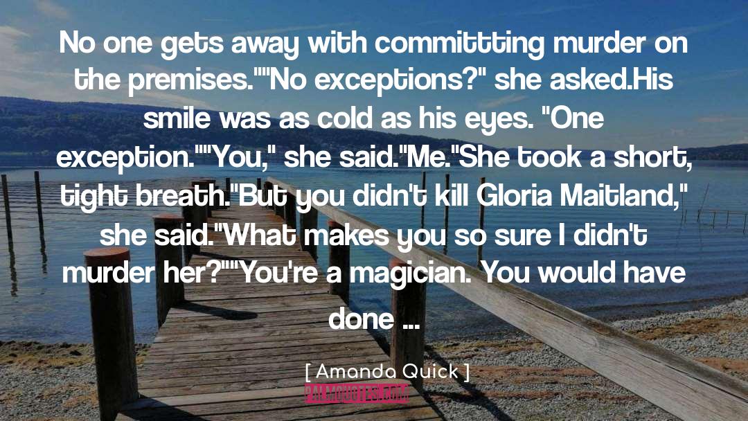 Amanda Quick Quotes: No one gets away with