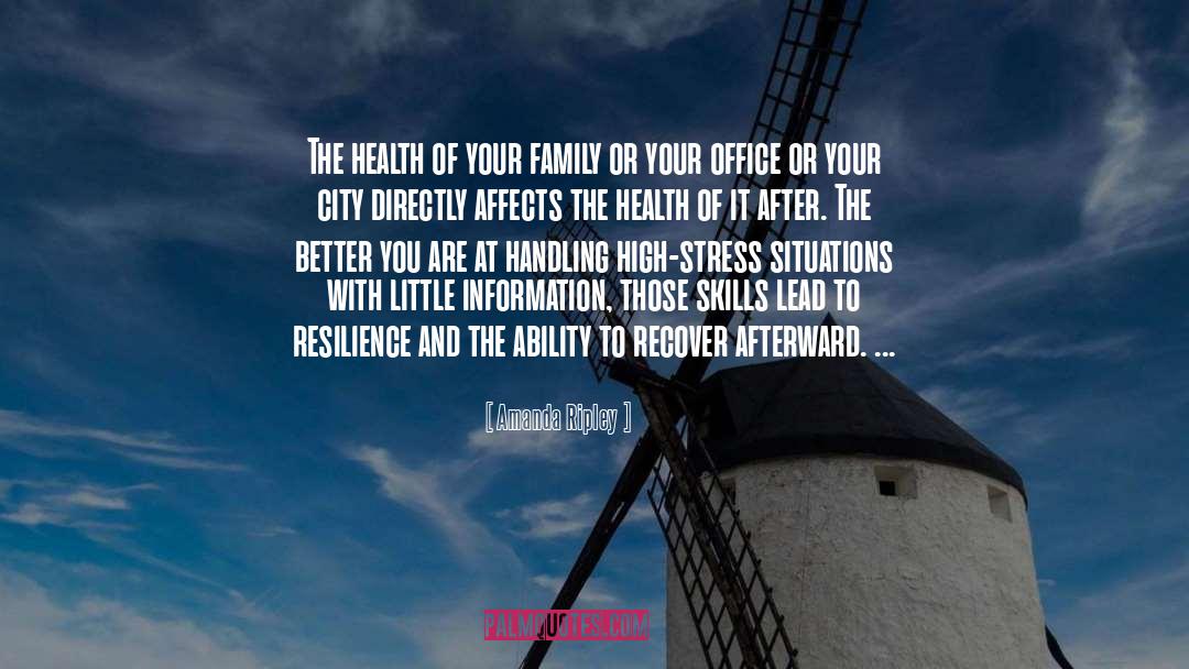 Amanda Ripley Quotes: The health of your family