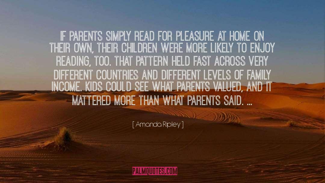 Amanda Ripley Quotes: If parents simply read for