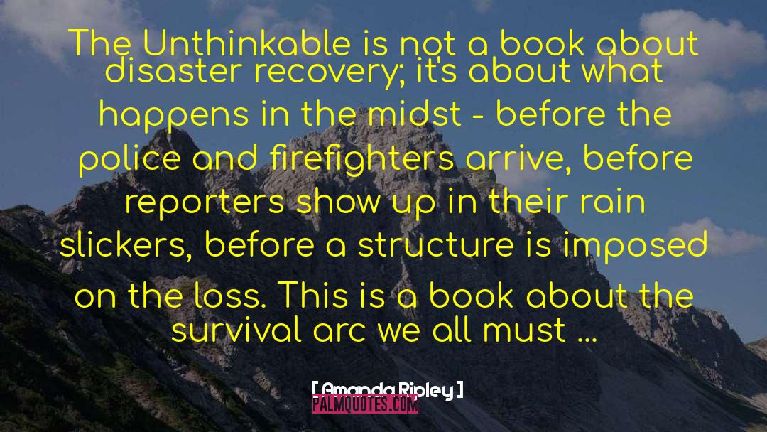 Amanda Ripley Quotes: The Unthinkable is not a