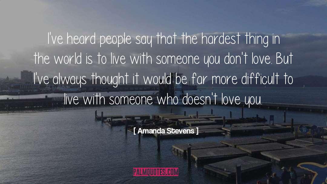 Amanda Stevens Quotes: I've heard people say that