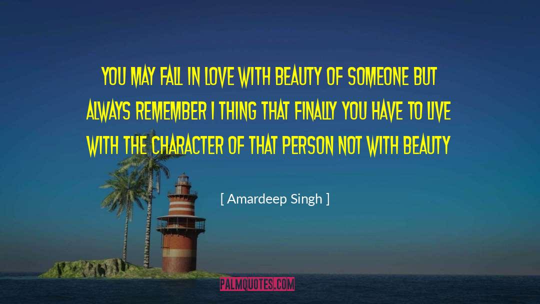 Amardeep Singh Quotes: You May Fall In Love