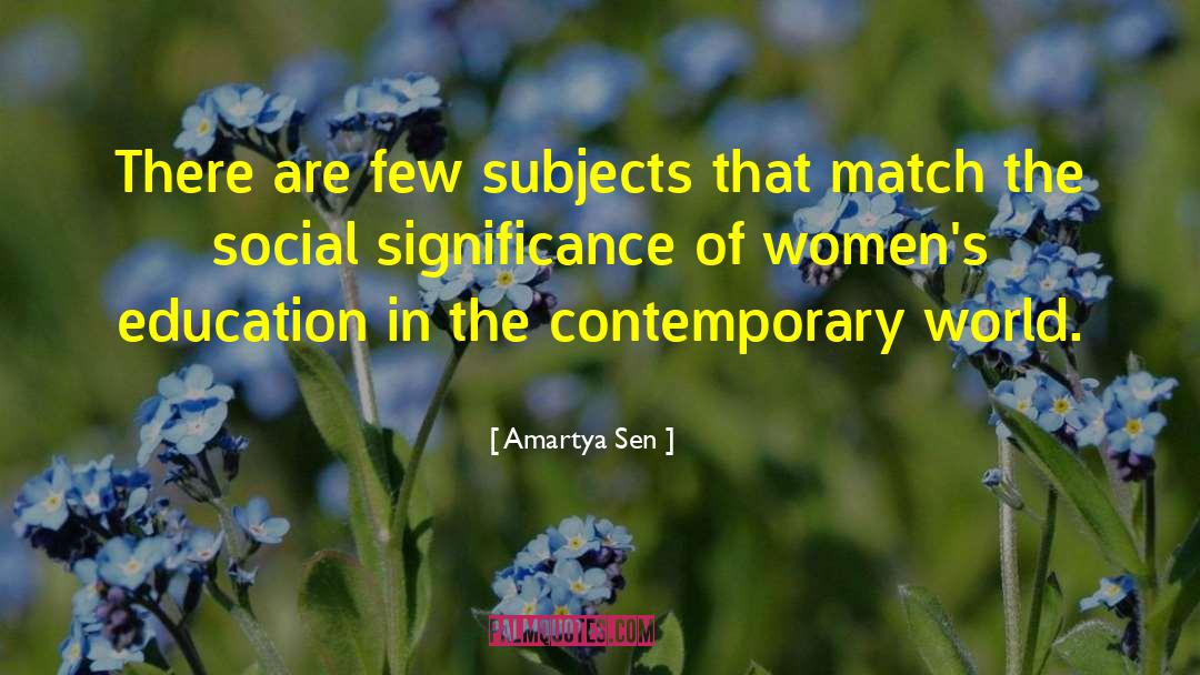 Amartya Sen Quotes: There are few subjects that