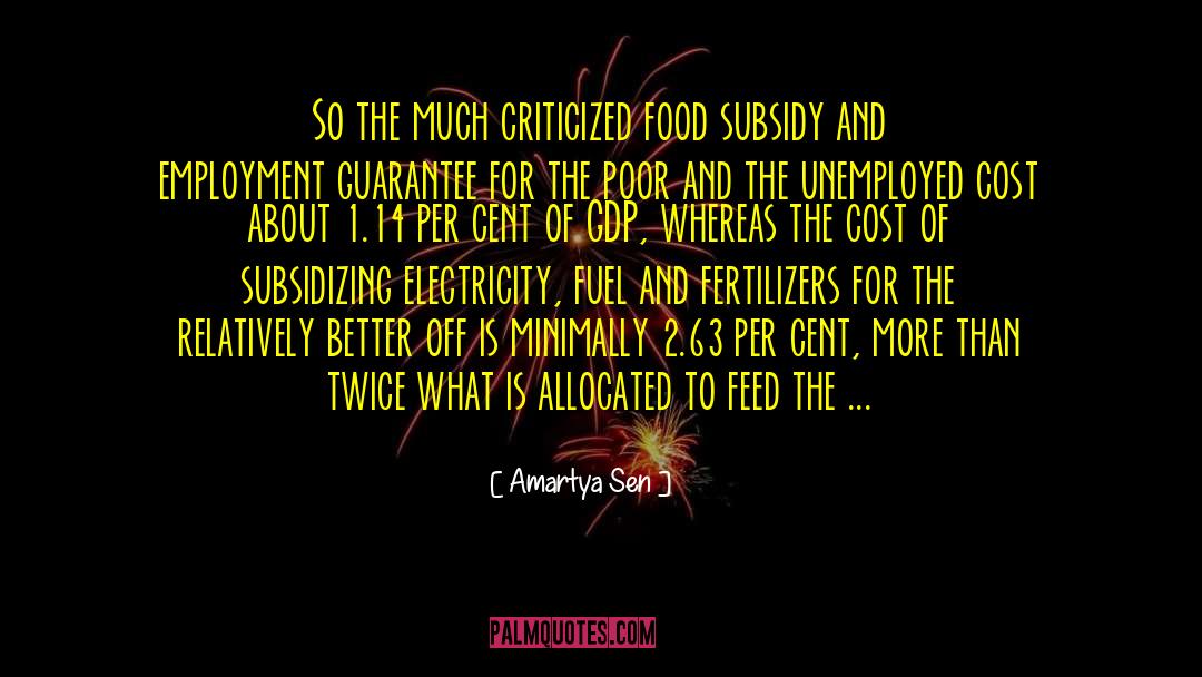 Amartya Sen Quotes: So the much criticized food