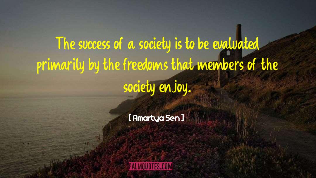 Amartya Sen Quotes: The success of a society