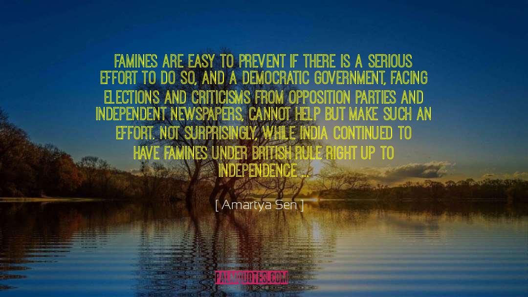 Amartya Sen Quotes: Famines are easy to prevent