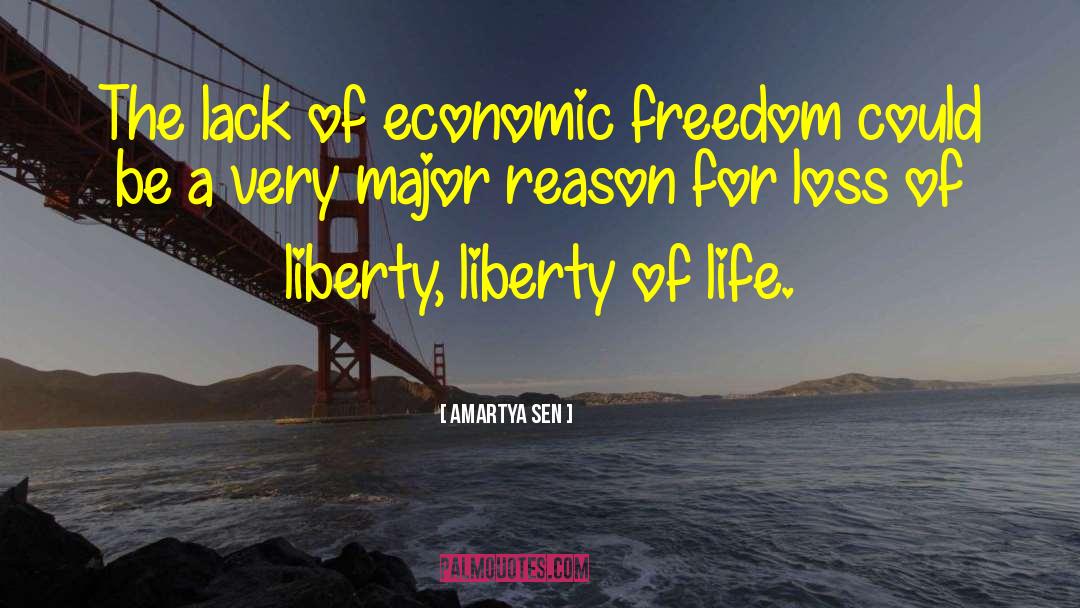 Amartya Sen Quotes: The lack of economic freedom