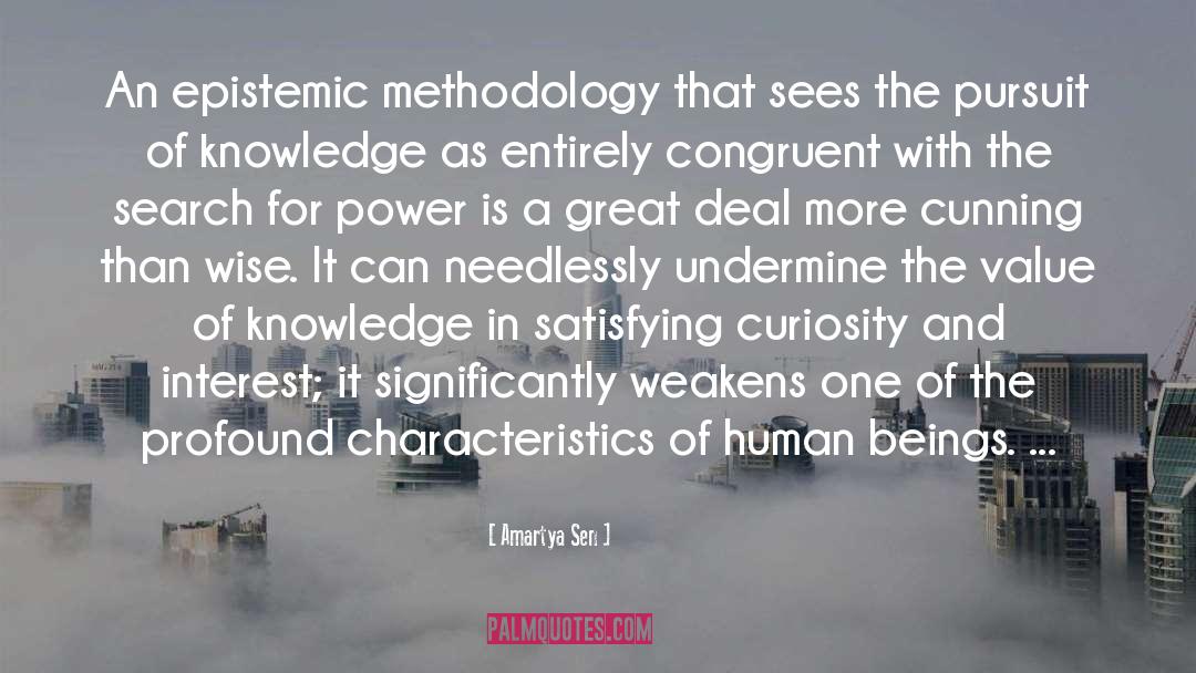 Amartya Sen Quotes: An epistemic methodology that sees