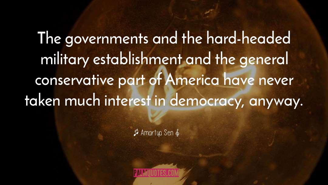 Amartya Sen Quotes: The governments and the hard-headed