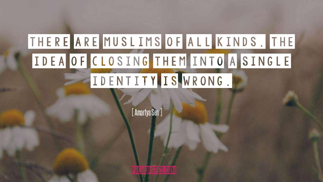 Amartya Sen Quotes: There are Muslims of all