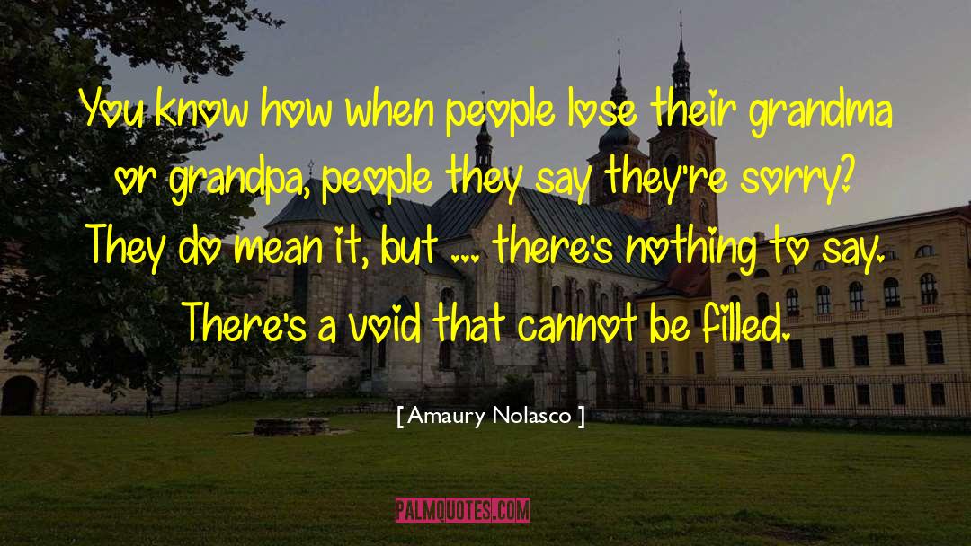 Amaury Nolasco Quotes: You know how when people