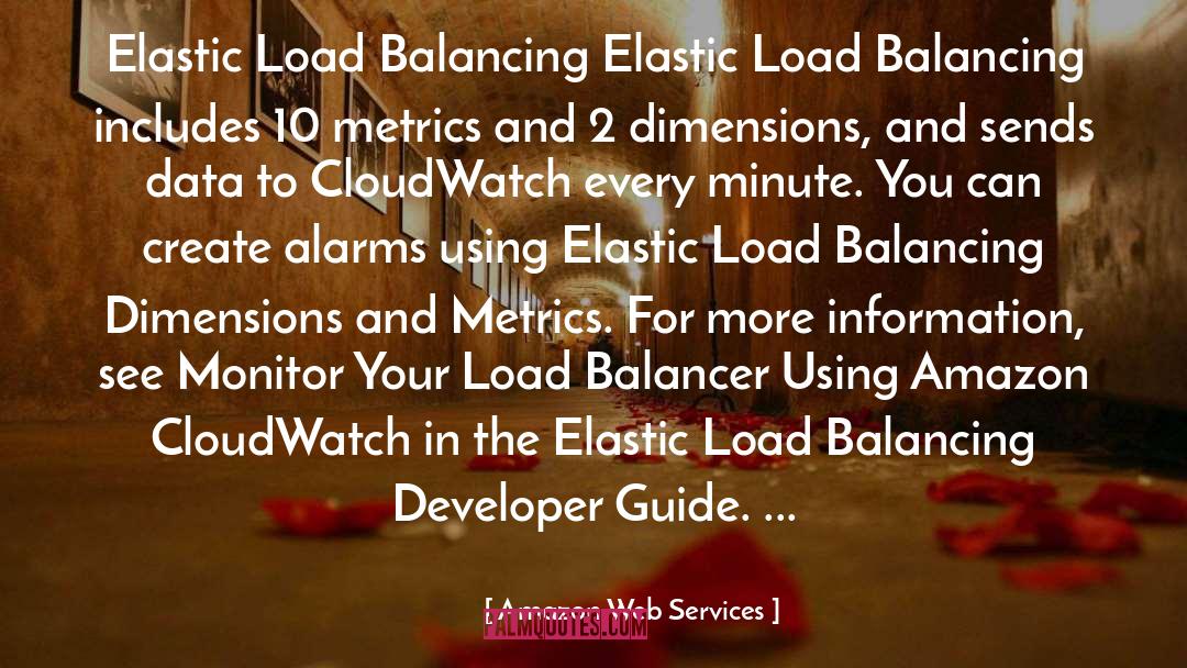 Amazon Web Services Quotes: Elastic Load Balancing Elastic Load