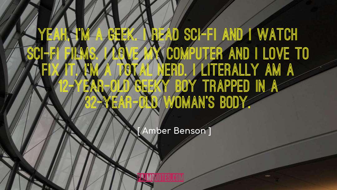 Amber Benson Quotes: Yeah, I'm a geek. I