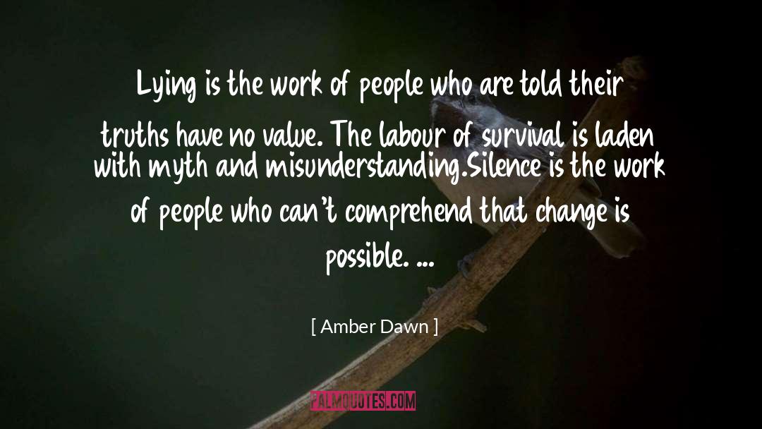Amber Dawn Quotes: Lying is the work of