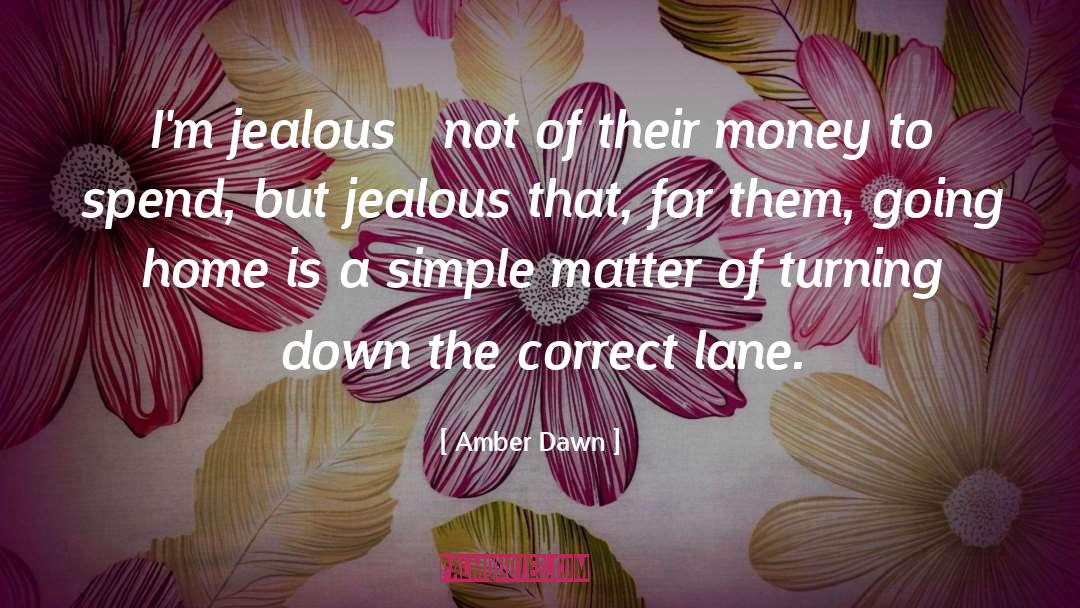 Amber Dawn Quotes: I'm jealous – not of