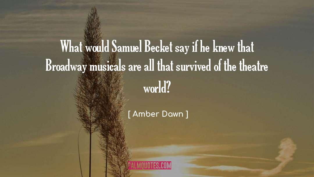 Amber Dawn Quotes: What would Samuel Becket say