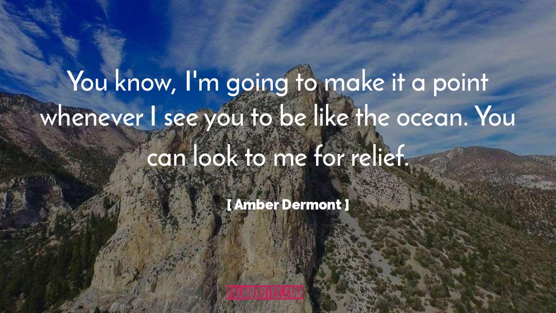 Amber Dermont Quotes: You know, I'm going to