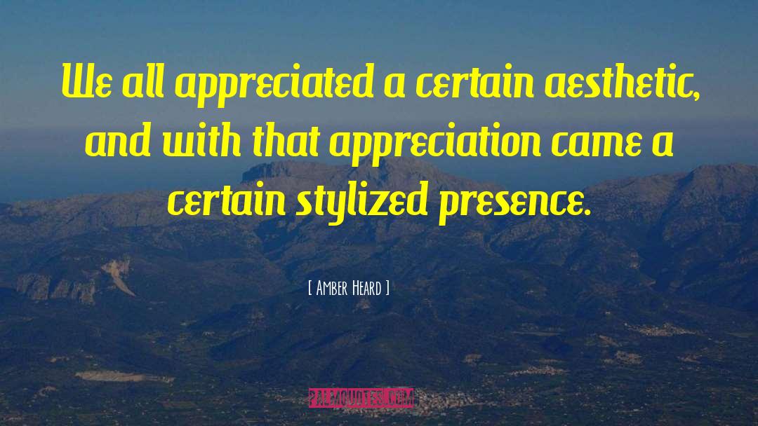 Amber Heard Quotes: We all appreciated a certain