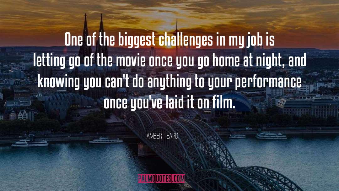 Amber Heard Quotes: One of the biggest challenges