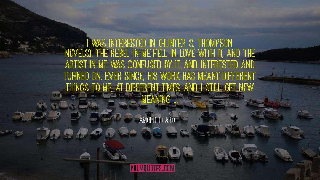 Amber Heard Quotes: I was interested in [Hunter