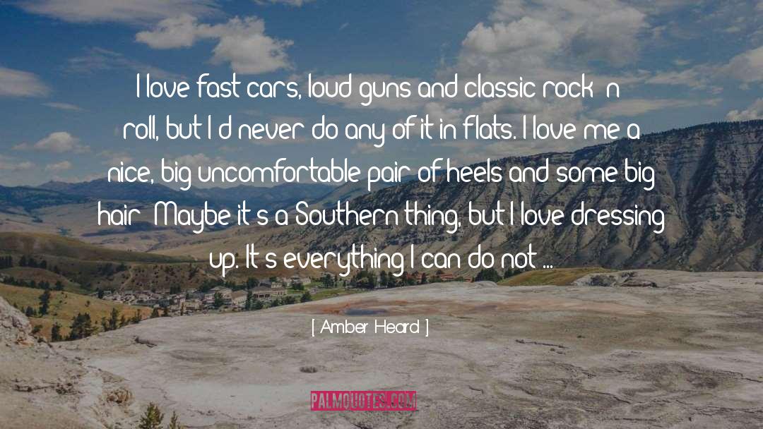 Amber Heard Quotes: I love fast cars, loud