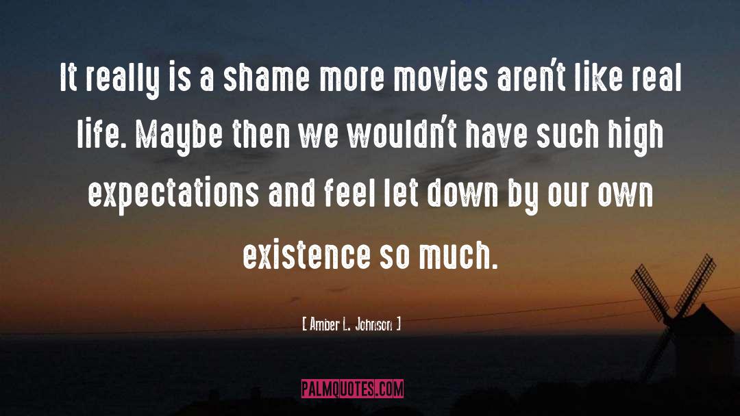 Amber L. Johnson Quotes: It really is a shame