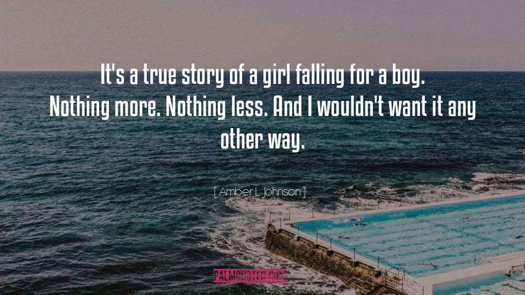 Amber L. Johnson Quotes: It's a true story of