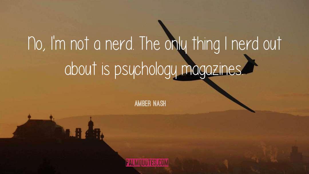 Amber Nash Quotes: No, I'm not a nerd.