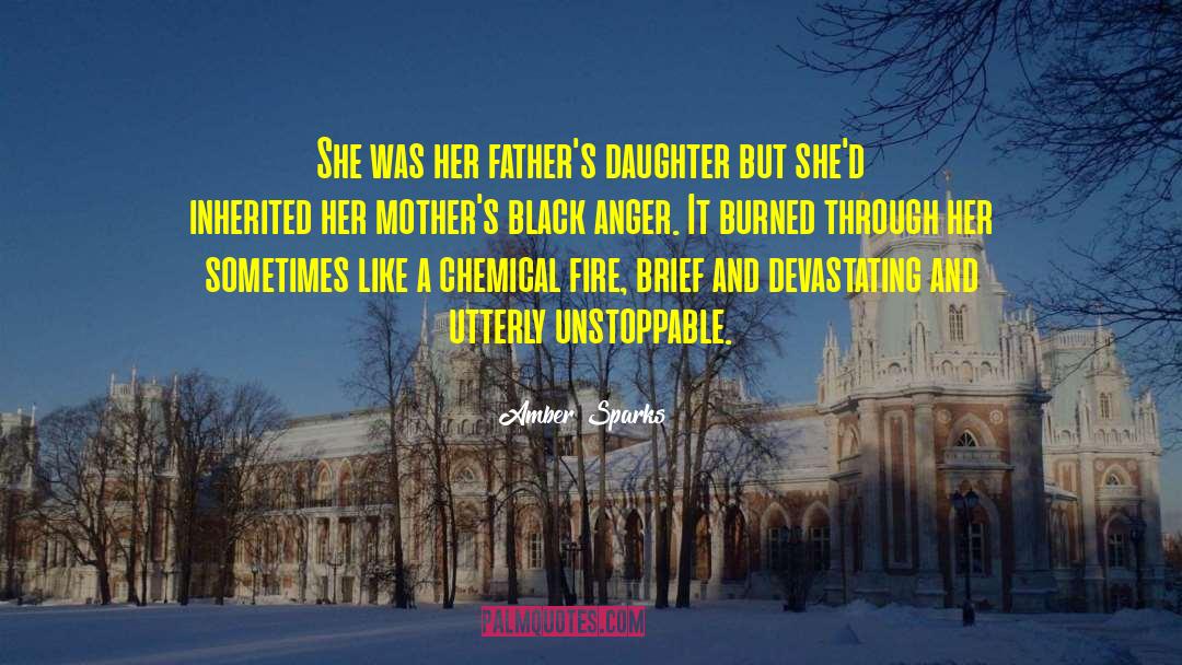 Amber Sparks Quotes: She was her father's daughter