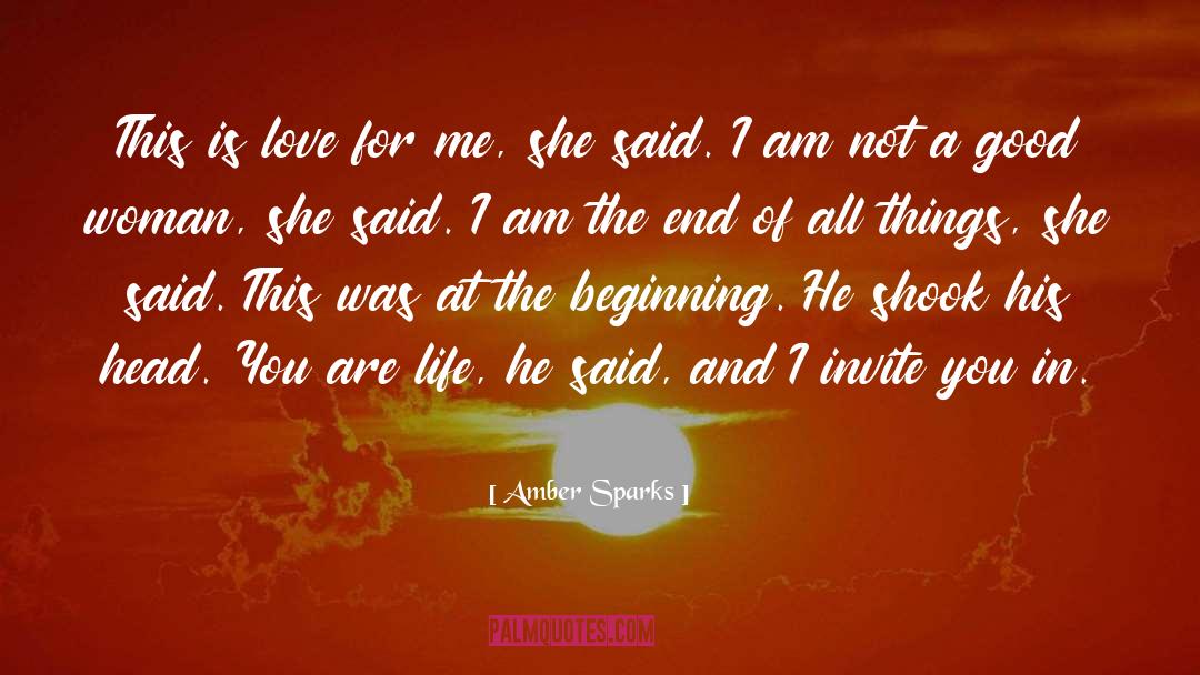 Amber Sparks Quotes: This is love for me,