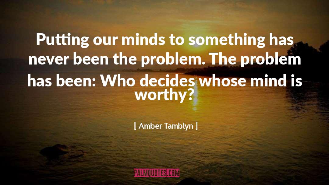 Amber Tamblyn Quotes: Putting our minds to something