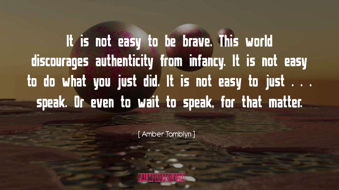 Amber Tamblyn Quotes: It is not easy to