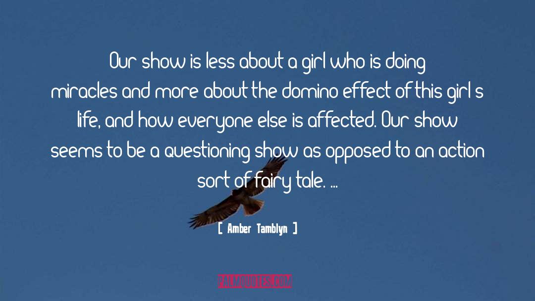 Amber Tamblyn Quotes: Our show is less about