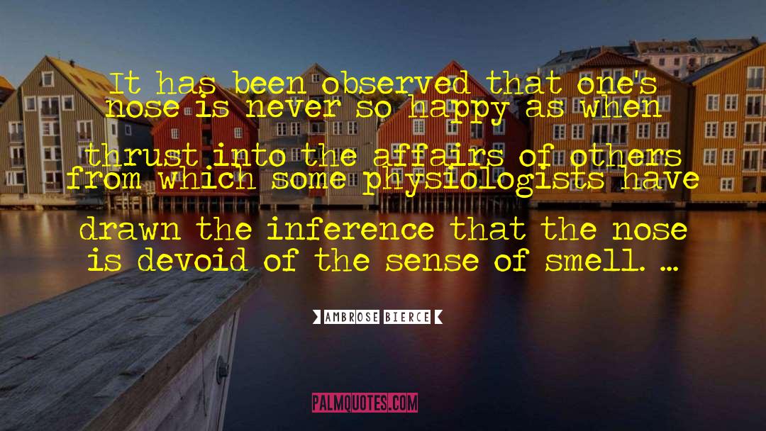 Ambrose Bierce Quotes: It has been observed <br>