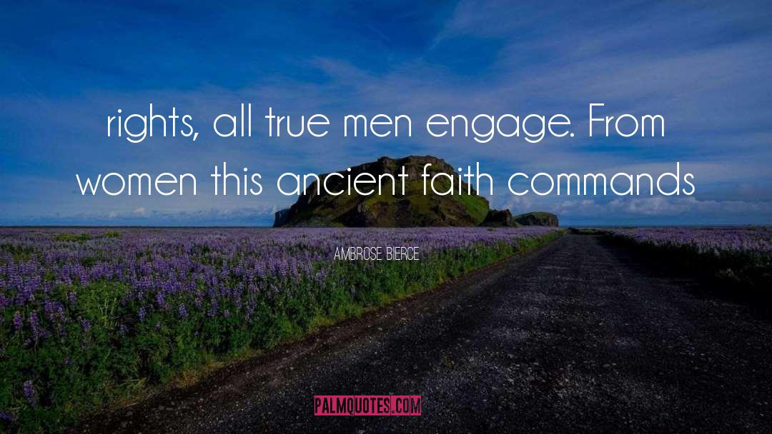 Ambrose Bierce Quotes: rights, all true men engage.