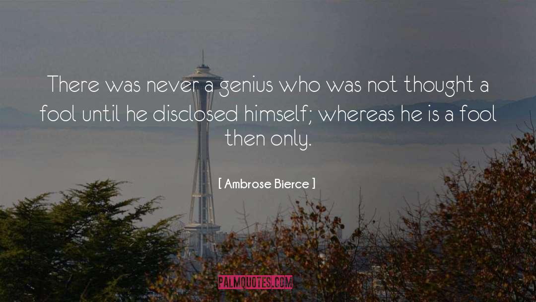 Ambrose Bierce Quotes: There was never a genius