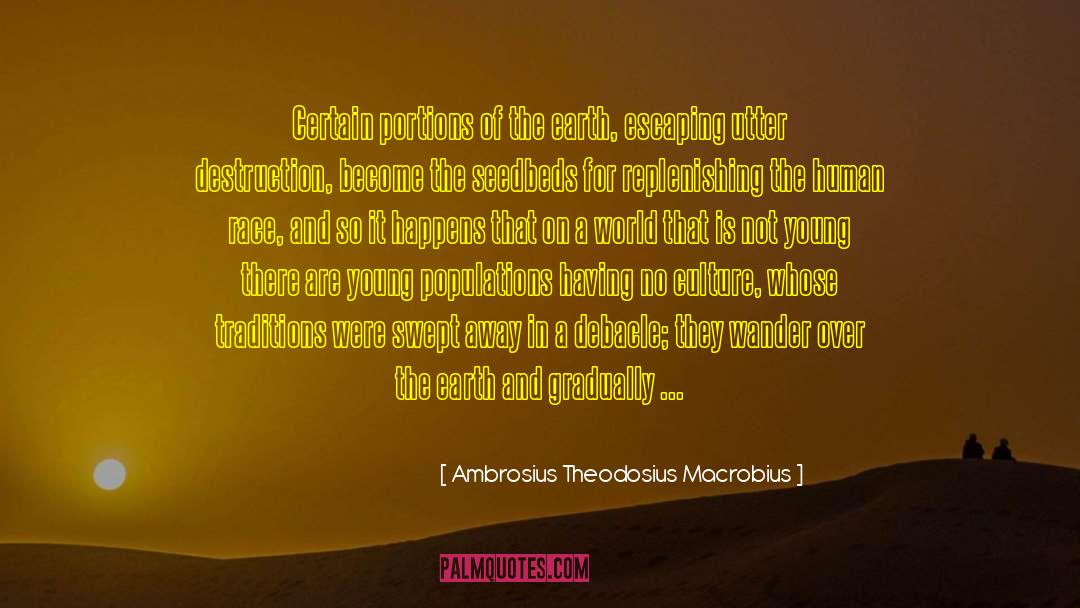 Ambrosius Theodosius Macrobius Quotes: Certain portions of the earth,