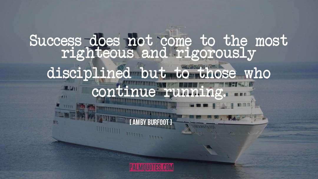 Amby Burfoot Quotes: Success does not come to
