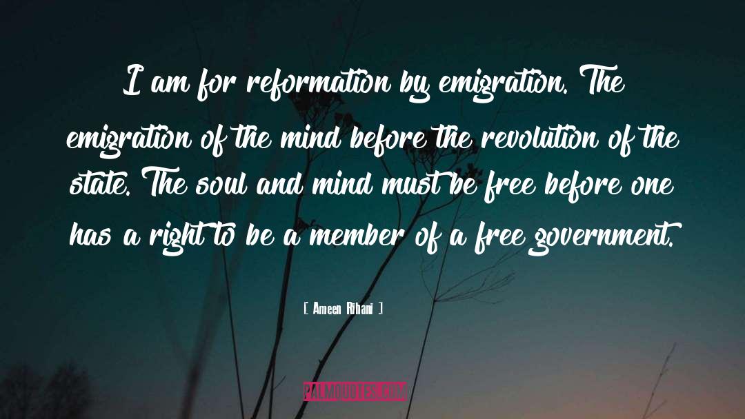 Ameen Rihani Quotes: I am for reformation by