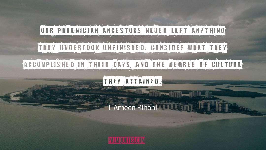 Ameen Rihani Quotes: Our Phoenician ancestors never left