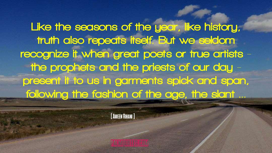 Ameen Rihani Quotes: Like the seasons of the