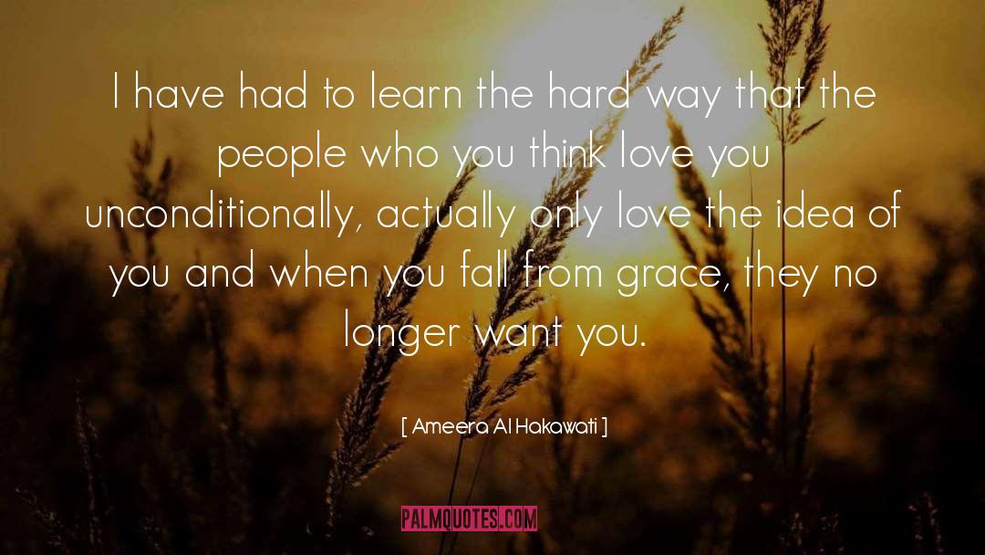 Ameera Al Hakawati Quotes: I have had to learn