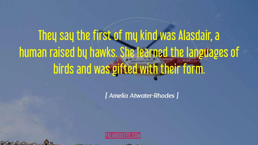 Amelia Atwater-Rhodes Quotes: They say the first of