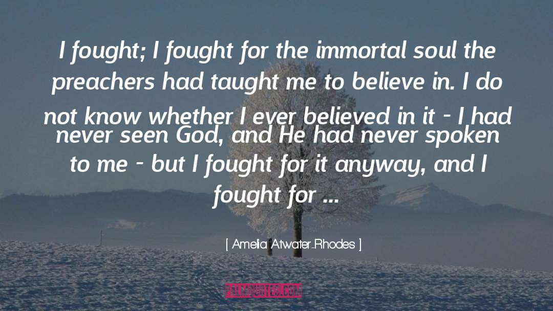 Amelia Atwater-Rhodes Quotes: I fought; I fought for