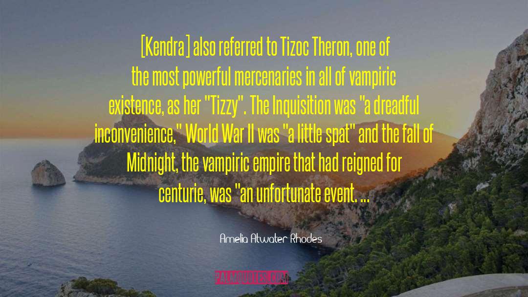 Amelia Atwater-Rhodes Quotes: [Kendra] also referred to Tizoc