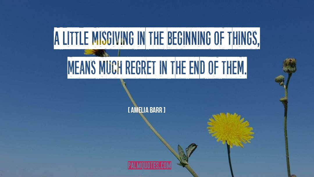 Amelia Barr Quotes: A little misgiving in the