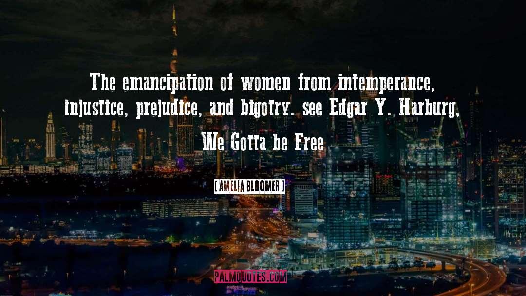 Amelia Bloomer Quotes: The emancipation of women from